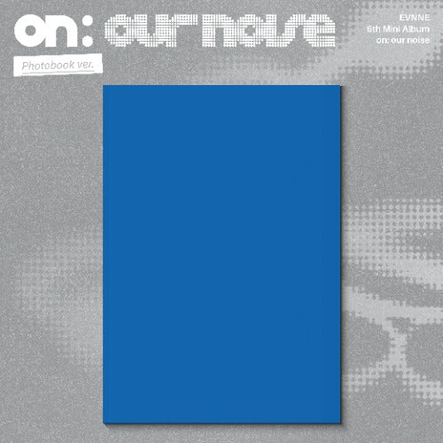 PRE-ORDER EVNNE 6th Mini Album on: our noise