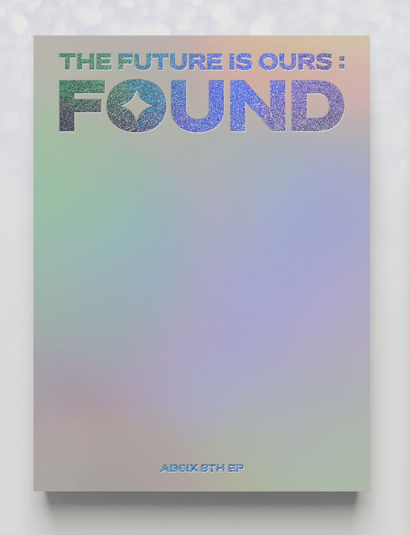 AB6IX 8th EP Album THE FUTURE IS OURS : FOUND + APPLE MUSIC POB – album (SHINE / / ) | HobiEgo