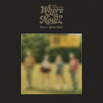 KARD 7th Mini Album Where To Now? (Part.1 : Yellow Light) – album 8804775451096 ( / / ) | HobiEgo