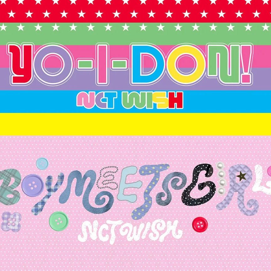 PRE - ORDER NCT WISH YO I DON! / BOY MEETS GIRL (Standard Edition YO - I - DON! Version) – album ( / / ) | HobiEgo K - pop Shop