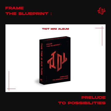 TIOT Pre - Debut Album Frame the Blueprint : Prelude to Possibilities (PLVE Version) – album 8809355979144 ( / / ) | HobiEgo