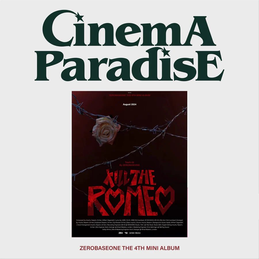 ZEROBASEONE 4th Mini Album CINEMA PARADISE (ZEROSE Version) – album (KILL THE ROMEO / / ) | HobiEgo