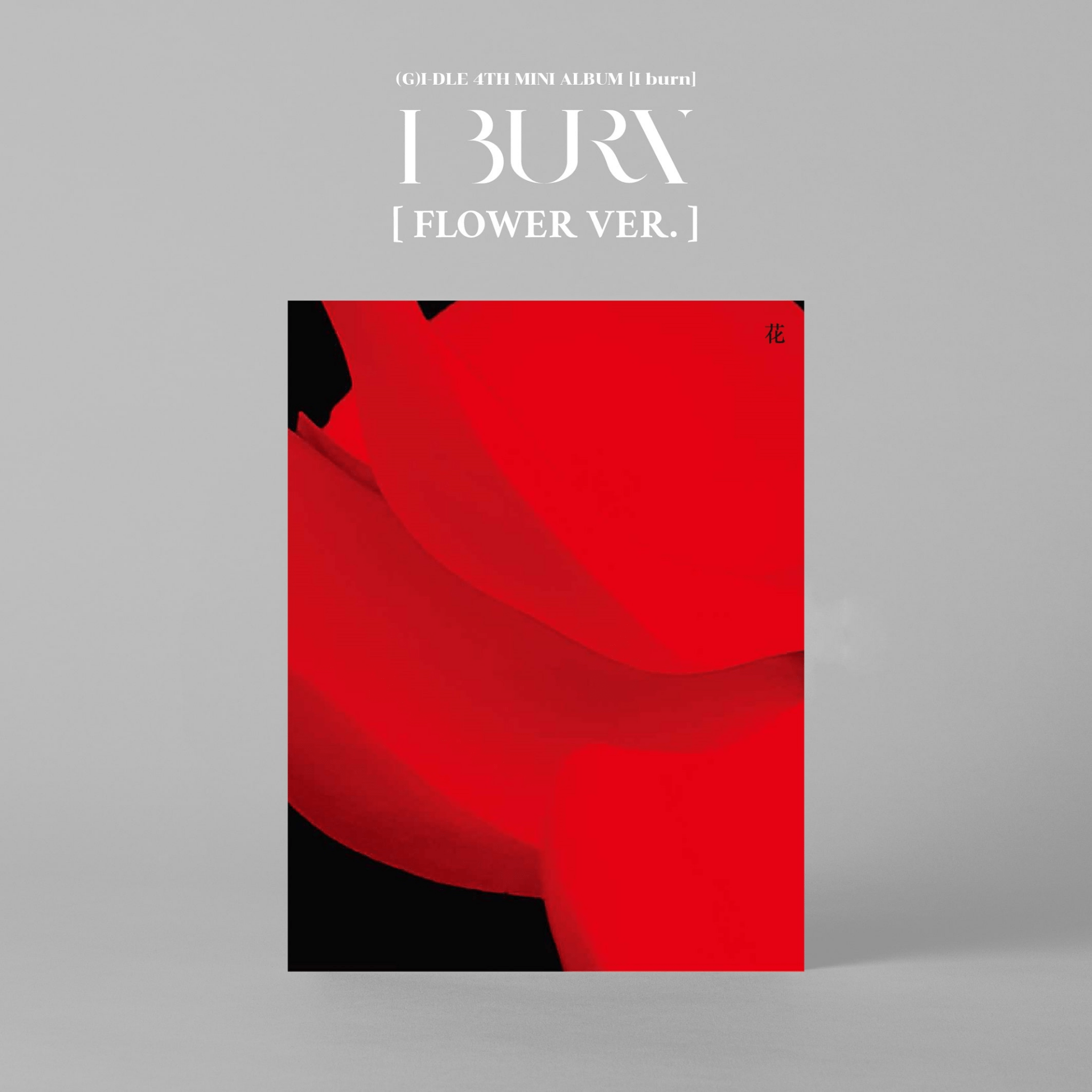 (G)I - DLE 4TH Mini Album I Burn – album (Flower / / ) | HobiEgo