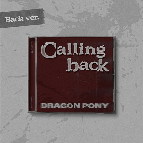 PRE-ORDER Dragon Pony Single Calling back (Back Version)