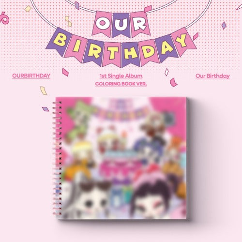 PRE-ORDER OURBIRTHDAY 1st Single Album Our Birthday (COLORING BOOK Version)
