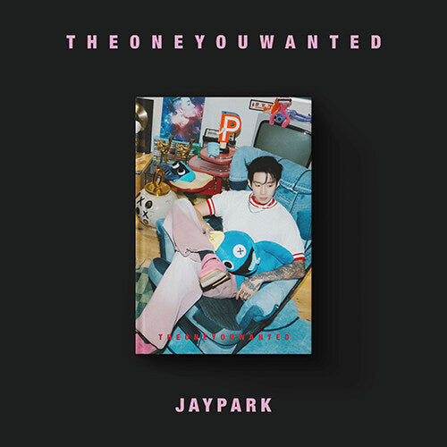 Jay Park Full Album THE ONE YOU WANTED Jay Bum Version