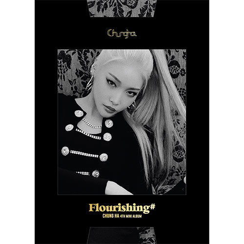 CHUNG HA 4th Mini Album Flourishing