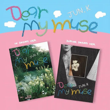 JUN.K 4th Mini Album Dear my muse – album 8809954224577 (In Dream / / ) | HobiEgo