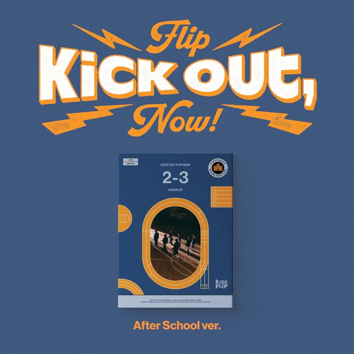 KickFlip 2nd Mini Album Kick Out, Flip Now! – album (After School (ORANGE) / / ) | HobiEgo