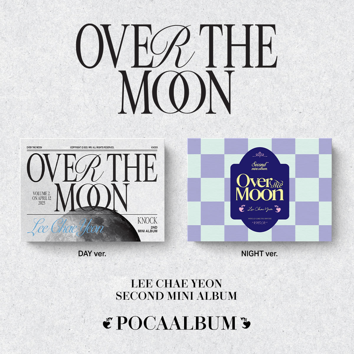 LEE CHAE YEON 2nd Mini Album Over The Moon (POCA ALBUM) – album (Day / / ) | HobiEgo
