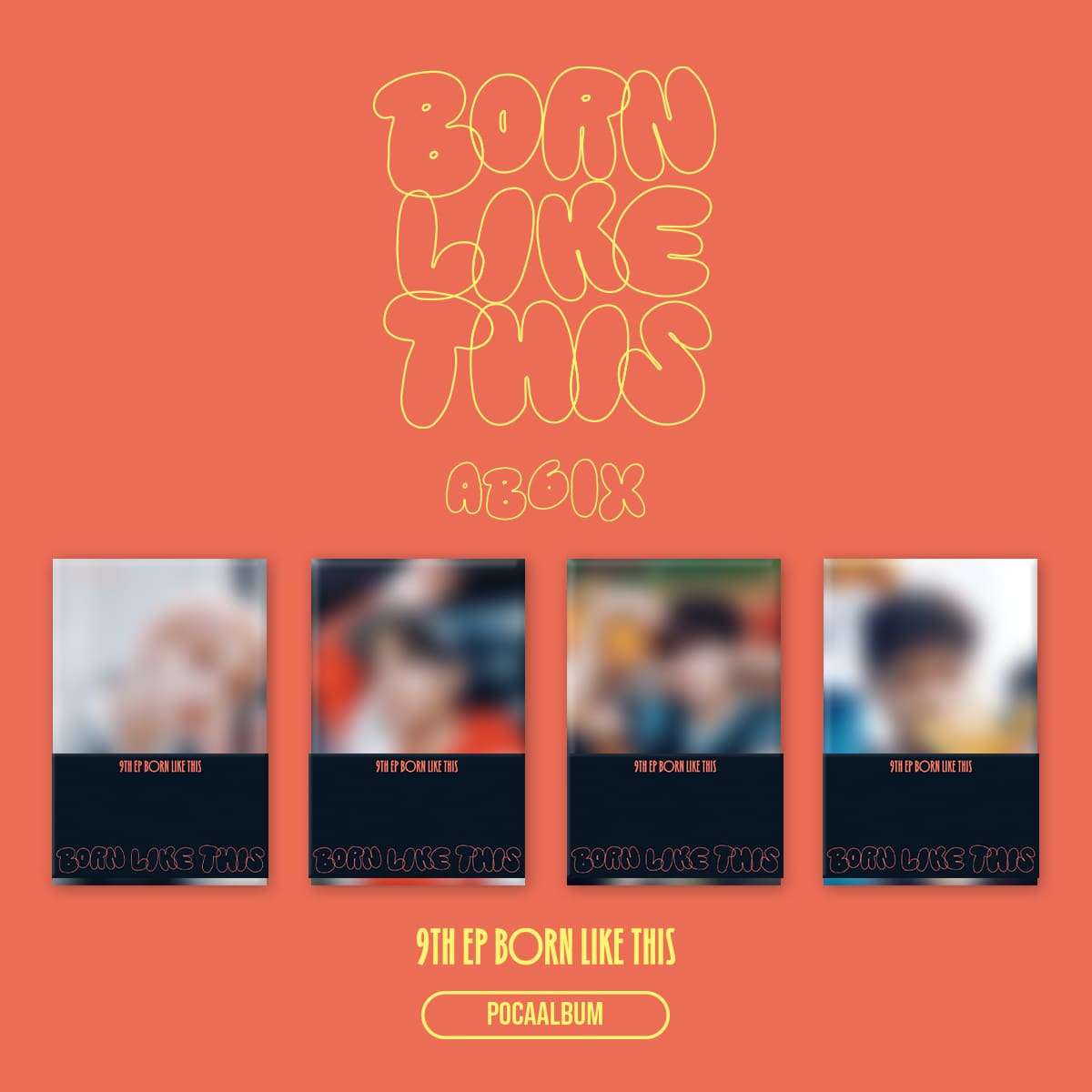 AB6IX 9th EP Album Born Like This (POCAALBUM)