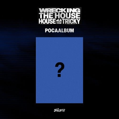 PRE - ORDER xikers 6th Mini Album HOUSE OF TRICKY : WRECKING THE HOUSE (POCAALBUM) + TOKTOQ Gift – album ( / / ) | HobiEgo