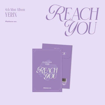 PRE - ORDER YERIN 4th Mini Album REACH YOU Platform Version – album  ( / / ) | HobiEgo K - pop Shop