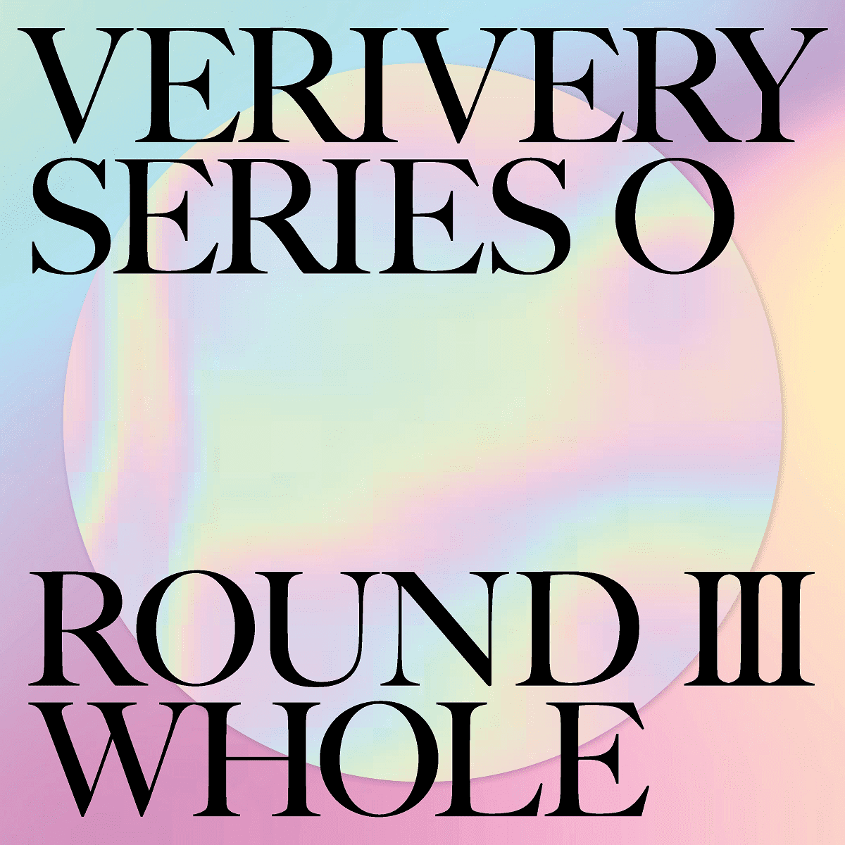 VERIVERY 1st Album SERIES ‘O’ [ROUND 3 : WHOLE] – album (A / / ) | HobiEgo