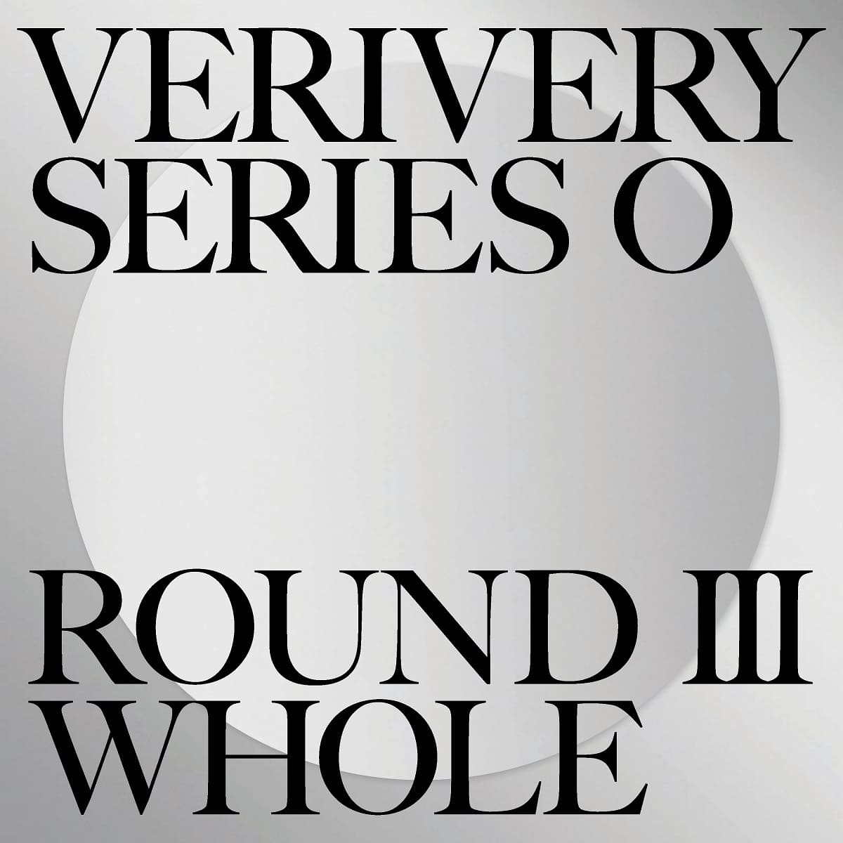 VERIVERY 1st Album SERIES ‘O’ [ROUND 3 : WHOLE] – album (B / / ) | HobiEgo