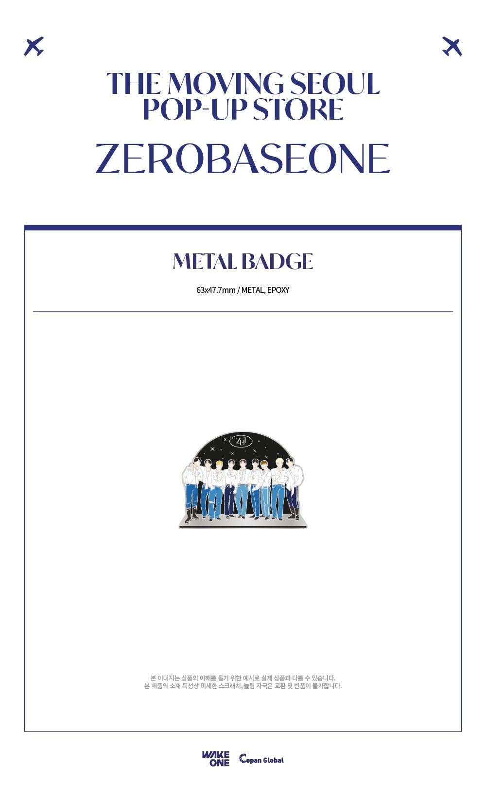ZEROBASEONE The Moving Seoul POP - UP Metal Badge – Merchandise ( / / ) | HobiEgo