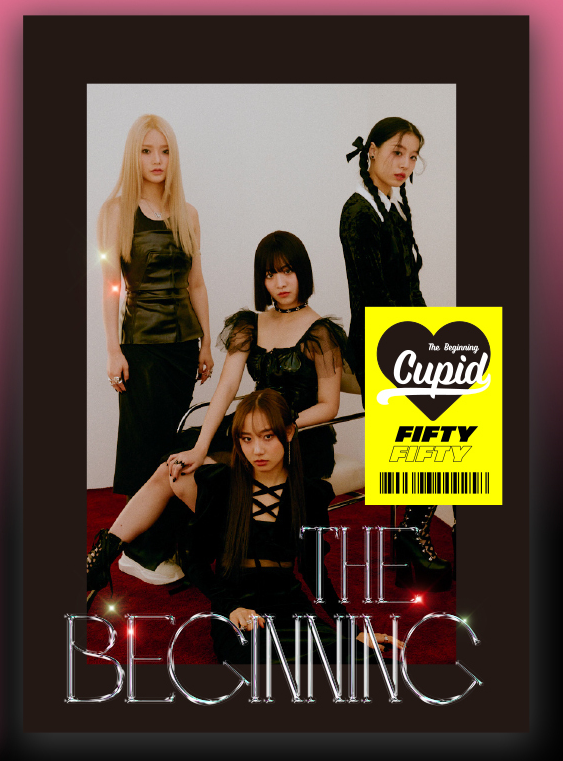 FIFTY FIFTY The 1st Single The Beginning: Cupid